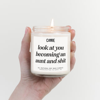 Look at You Becoming an Aunt and Shit Candle