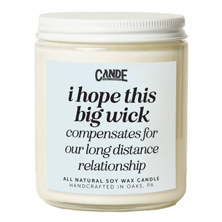 I Hope This Big Wick Candle