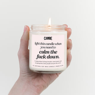 Light This Candle When You Need To Calm the F*ck Down Candle