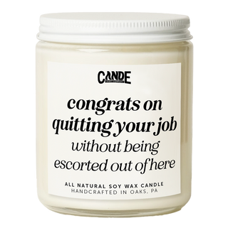 Congrats on Quitting Your Job Without Being Escorted Out Candle