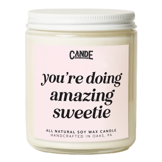 You're Doing Amazing Sweetie Candle
