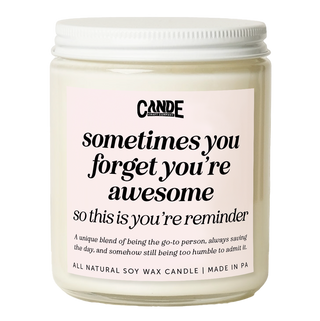 Sometimes You Forget You're Awesome So This Is a Reminder Candle
