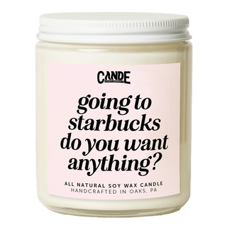 Going to Starbucks Do You Want Anything Candle