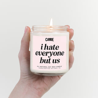 I Hate Everyone But Us Candle