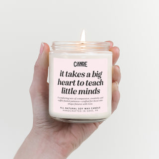 It Takes a Big Heart to Teach Little Minds Candle