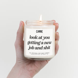 Look at You Getting A New Job and Shit Candle