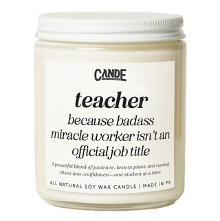 Teacher Because Badass Miracle Worker Isn't an Official Title Candle