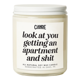 Look at You Getting an Apartment and Shit Candle