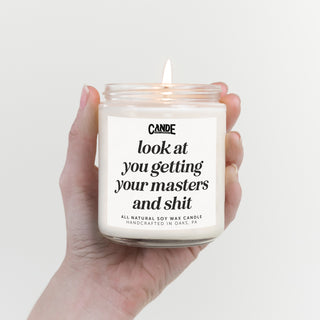Look at You Getting Your Masters and Shit Candle