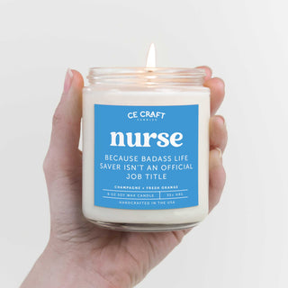 Nurse Because Badass Life Saver Isn't an Official Job Title Candle Candle CE Craft