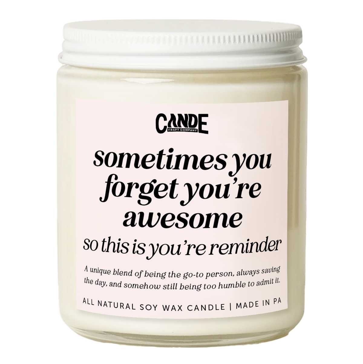 Sometimes You Forget You're Awesome So This Is a Reminder Candle