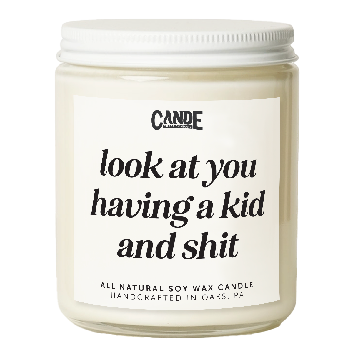 Look at You Having a Kid and Shit Candle